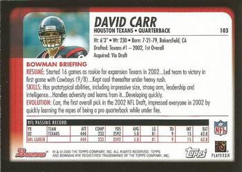 2003 Bowman #103 David Carr Back