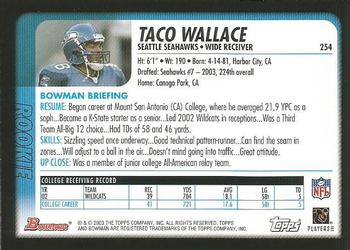 2003 Bowman #254 Taco Wallace Back