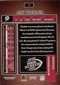 2003 Playoff Hogg Heaven #76 Jay Fiedler Back