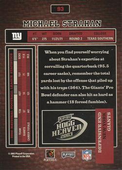 2003 Playoff Hogg Heaven #93 Michael Strahan Back