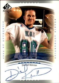 2003 SP Authentic #234 David Kircus Front