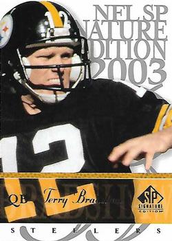 2003 SP Signature Edition #14 Terry Bradshaw Front