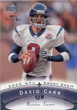 2003 Upper Deck Sweet Spot #8 David Carr Front