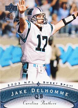2003 Upper Deck Sweet Spot #27 Jake Delhomme Front