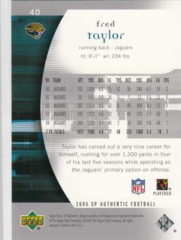 2005 SP Authentic #40 Fred Taylor Back
