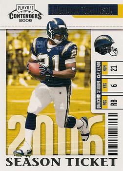 2006 Playoff Contenders #80 LaDainian Tomlinson Front