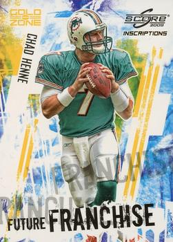 2009 Score Inscriptions - Future Franchise Gold Zone #2 Chad Henne Front