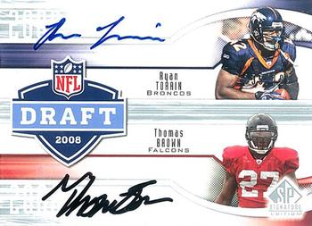 2009 SP Signature - Draft Years Autographs #DY-TB Thomas Brown / Ryan Torain Front
