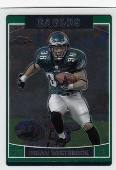 2006 Topps Chrome #77 Brian Westbrook Front