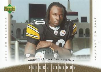 2006 Upper Deck Legends #186 Santonio Holmes Front