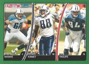 2007 Topps Total #264 Ben Troupe / Kevin Mawae / Erron Kinney Front