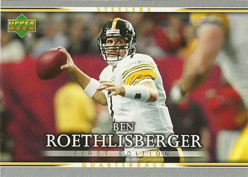 2007 Upper Deck First Edition #76 Ben Roethlisberger Front