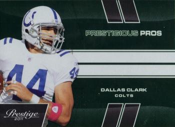 2011 Panini Prestige - Prestigious Pros Green #13 Dallas Clark Front