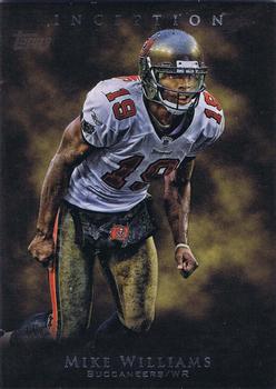 2011 Topps Inception #6 Mike Williams Front