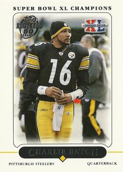 2006 Topps Pittsburgh Steelers Super Bowl XL Champions #10 Charlie Batch Front