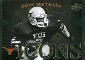 2011 Upper Deck University of Texas - Icons #I-EM Eric Metcalf Front