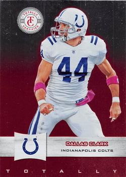 2011 Panini Totally Certified #36 Dallas Clark Front