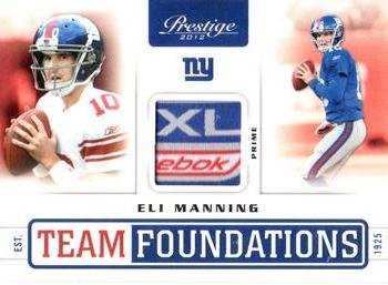 2012 Panini Prestige - Team Foundations Materials Prime #11 Eli Manning Front