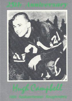 1991 Saskatchewan Roughriders 25th Anniversary Grey Cup 1966-1991 #NNO Hugh Campbell Front