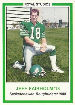 1988 Saskatchewan Roughriders #NNO Jeff Fairholm  Front