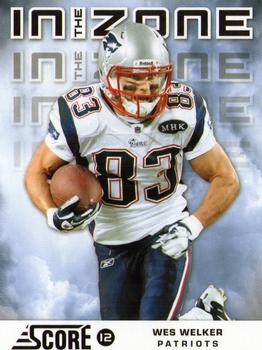 2012 Score - In the Zone Glossy #26 Wes Welker Front