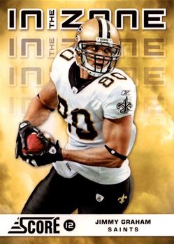 2012 Score - In the Zone Glossy #12 Jimmy Graham Front