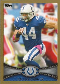 2012 Topps - Gold #113 Dallas Clark Front