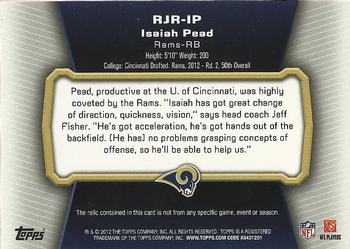 2012 Topps - Rookie Relic Jumbos #RJR-IP Isaiah Pead Back