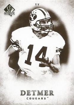 2012 SP Authentic #132 Ty Detmer Front