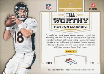 2012 Panini Absolute - Hall Worthy #8 Peyton Manning Back