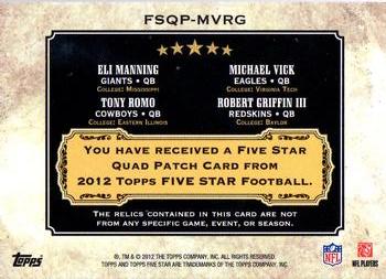 2012 Topps Five Star - Quad Patches Five Star 1/1 #FSQP-MVRG Eli Manning / Michael Vick / Tony Romo / Robert Griffin III Back