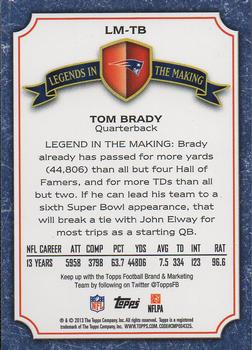 2013 Topps - Legends in the Making #LM-TB Tom Brady Back