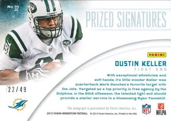 2013 Panini Momentum - Prized Signatures #32 Dustin Keller Back