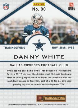 2013 Panini Totally Certified #80 Danny White Back