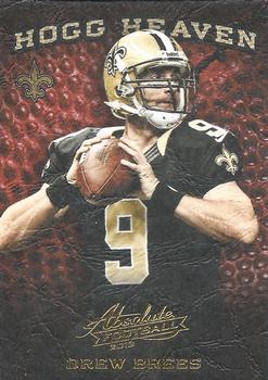 2013 Panini Absolute - Hogg Heaven #35 Drew Brees Front