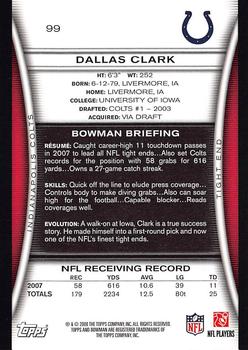 2008 Bowman #99 Dallas Clark Back