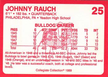 1989 Collegiate Collection Georgia Bulldogs (200) #25 Johnny Rauch Back