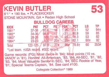 1989 Collegiate Collection Georgia Bulldogs (200) #53 Kevin Butler Back