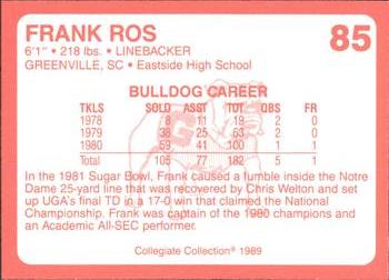 1989 Collegiate Collection Georgia Bulldogs (200) #85 Frank Ros Back