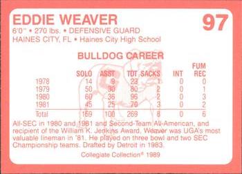 1989 Collegiate Collection Georgia Bulldogs (200) #97 Eddie Weaver Back