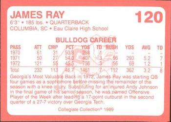 1989 Collegiate Collection Georgia Bulldogs (200) #120 James Ray Back