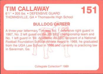 1989 Collegiate Collection Georgia Bulldogs (200) #151 Tim Callaway Back