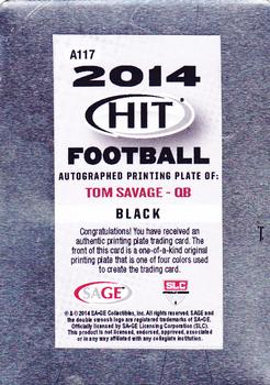 2014 SAGE HIT - Autographs Printing Plates Black #A117 Tom Savage Back