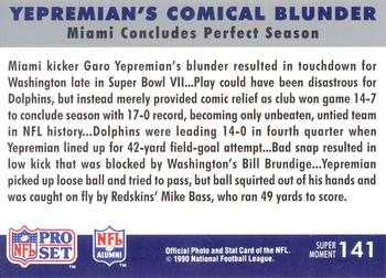 1990-91 Pro Set Super Bowl XXV Silver Anniversary Commemorative #141 Yepremian's Comical Blunder Back