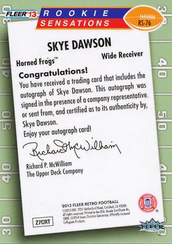 2013 Fleer Retro - Fleer Rookie Sensations Autographs #RS-76 Skye Dawson Back