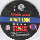 1993 Classic TONX #75 Howie Long Back