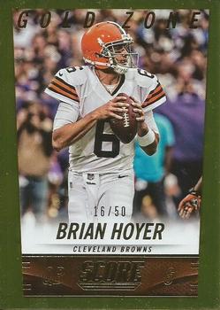 2014 Score - Gold Zone #52 Brian Hoyer Front