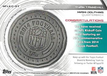 2014 Topps - Kickoff Coins #NFLKC-RT Ryan Tannehill Back