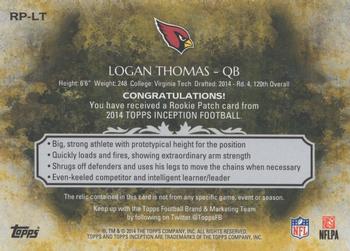 2014 Topps Inception - Rookie Relics Patch Logo #RP-LT Logan Thomas Back
