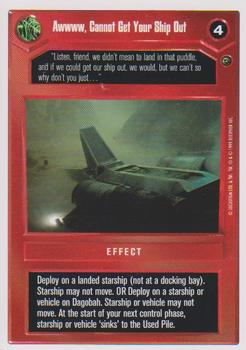 1999 Decipher Star Wars CCG Dagobah Unlimited #NNO Awwww, Cannot Get Your Ship Out Front